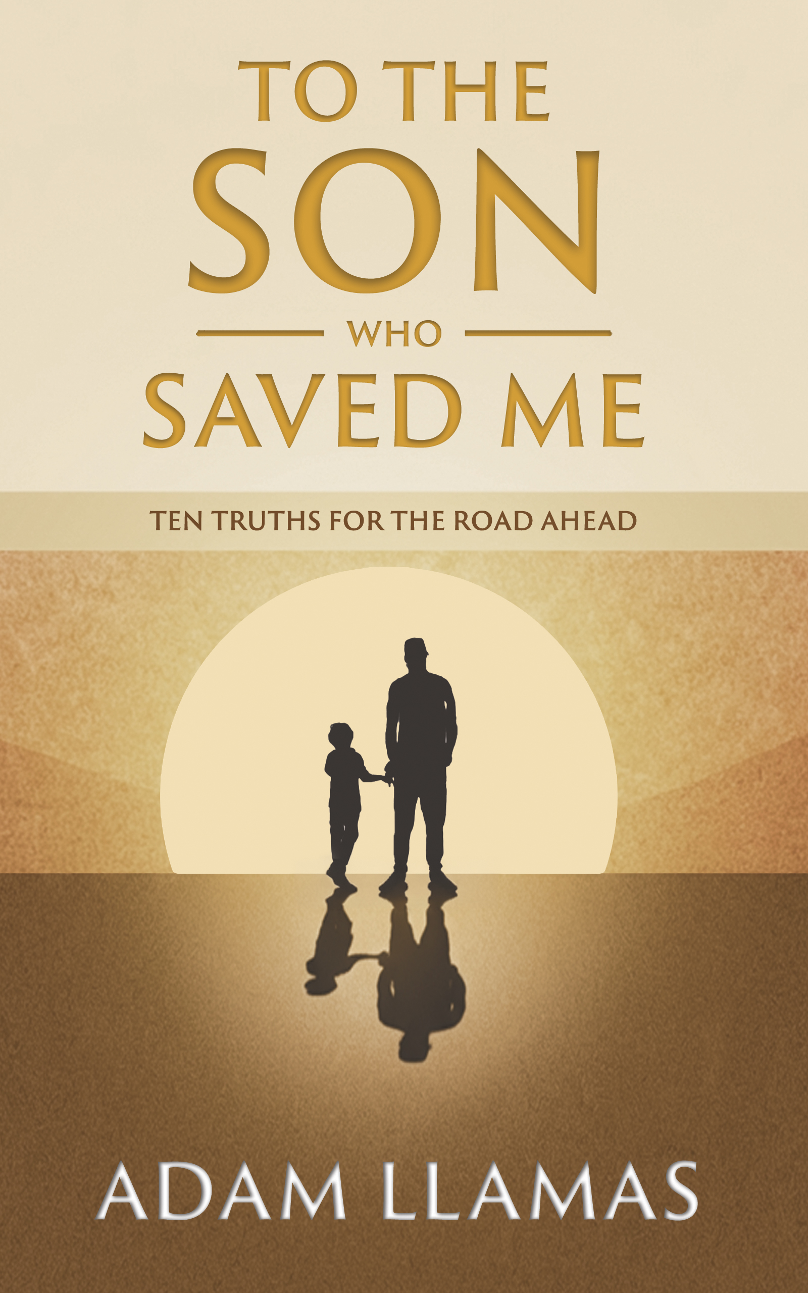 To the Son Who Saved Me book cover by Adam Llamas